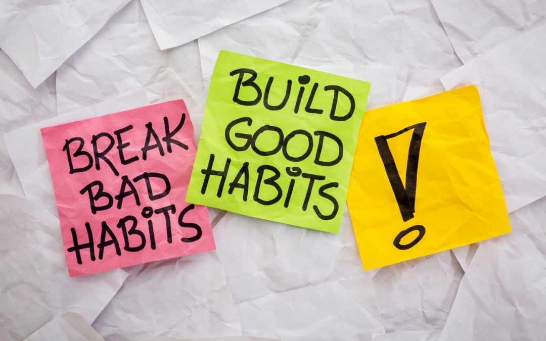 How to create habits that stick