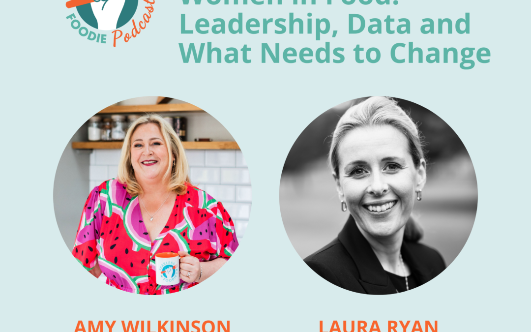 Women in Food: Leadership, Data and What Needs to Change