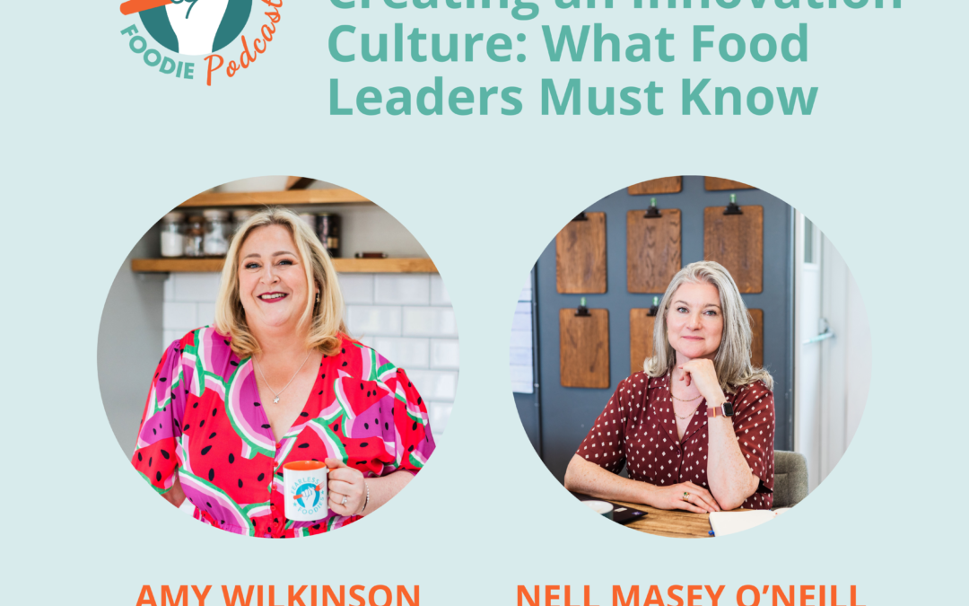 Creating an Innovation Culture: What Food Leaders Must Know